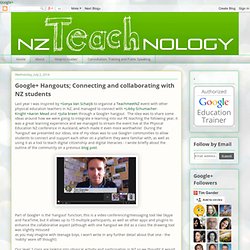 Teachnology: Google+ Hangouts; Connecting and collaborating with NZ students