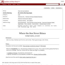 Where the Sun Never Shines - teahigh - Sherlock (TV), Sherlock Holmes & Related Fandoms