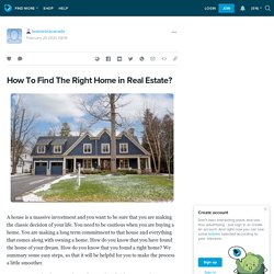 How To Find The Right Home in Real Estate?