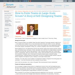 How to Form Teams in Large-Scale Scrum? A Story of Self-Designing Teams - Scrum Alliance