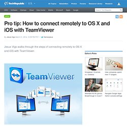 Pro tip: How to connect remotely to OS X and iOS with TeamViewer