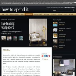 Eye-teasing wallpapers - Interior Design