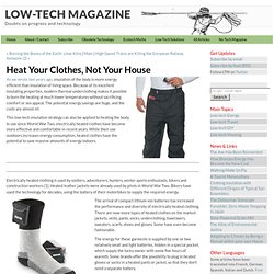 Heat Your Clothes, Not Your House