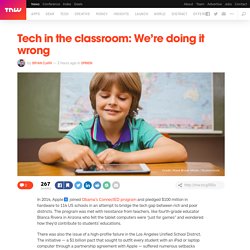 Tech in the classroom: We're doing it wrong