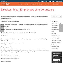 tech360 We Staff I.T. – Drucker: Treat Employees Like Volunteers