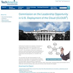 TechAmerica Foundation : Commission on the Leadership Opportunity in U.S. Deployment of the Cloud (CLOUD<sup>2</sup>)