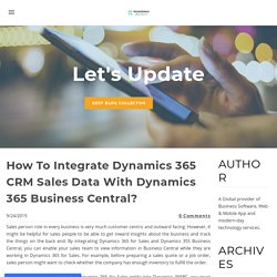 How To Integrate Dynamics 365 CRM Sales Data With Dynamics 365 Business Central?