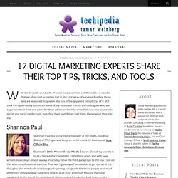 17 Digital Marketing Experts Share Their Top Tips, Tricks, and Tools