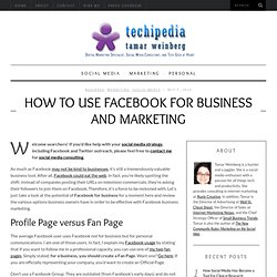How to Use Facebook for Business and Marketing