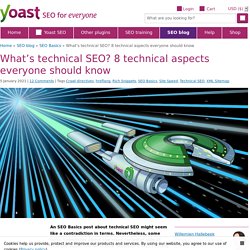 What's technical SEO? 8 technical aspects everyone should know