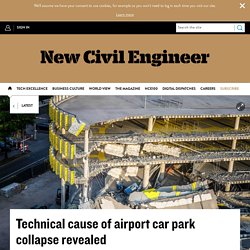 Technical cause of airport car park collapse revealed