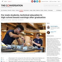 For male students, technical education in high school boosts earnings after graduation