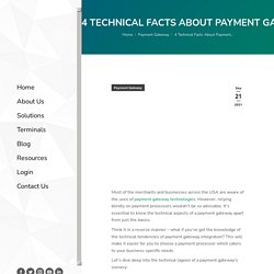 4 Technical Facts About Payment Gateways Every Merchant Should Know!