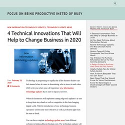 4 Technical Innovations That Will Help to Change Business in 2020