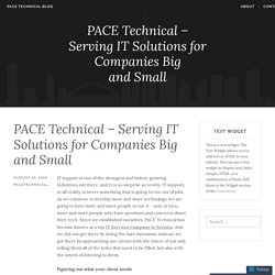 PACE Technical - Serving IT Solutions for Companies Big and Small