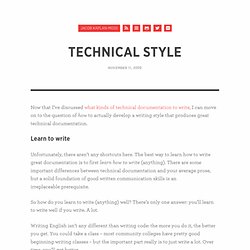 Writing great documentation: technical style