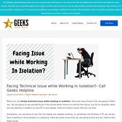 Call Geek Helpline To Resolve the Issue while Working In Isolation