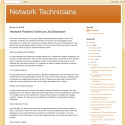 Network Technicians: Hardware Problems Technician Job Description