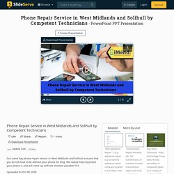 Phone Repair Service in West Midlands and Solihull by Competent Technicians