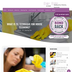 What is 5S Technique for House Cleaning? - Bond Cleaning in Melbourne