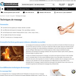 Technique de massage, nos conseils et techniques pour un massage tonique ou détente