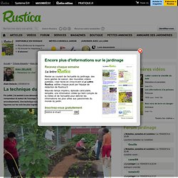 La technique du lasagna-bed ou jardin en lasagnes - Rustica, le site de la planète jardin