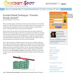 Crochet Finish Technique: “Crochet Evenly Around”
