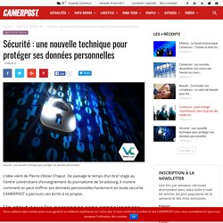 Sécurité : une nouvelle technique pour protéger ses données personnelles - CAMERPOST