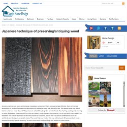 Japanese technique of preserving/antiquing wood