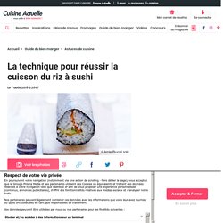 La technique pour réussir la cuisson du riz à sushi