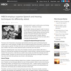MBCN employs superior Speech and Hearing techniques for differently abled -