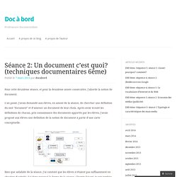 Séance 2: Un document c’est quoi? (techniques documentaires 6ème)