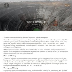 Mapping Mining Techniques: 3 Fascinating Gemstone Excavation Methods - KGK Group