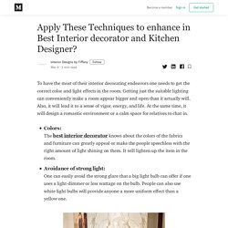 Apply These Techniques to enhance in Best Interior decorator and Kitchen Designer?