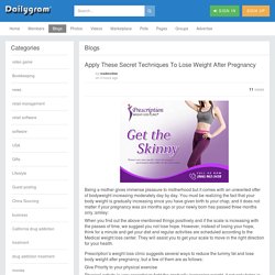 Apply These Secret Techniques To Lose Weight After Pregnancy » Dailygram ... The Business Network