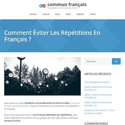 4 techniques pour éviter les répétitions en français
