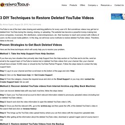 3 DIY Techniques to Restore Deleted YouTube Videos