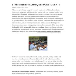 STRESS RELIEF TECHNIQUES FOR STUDENTS – Telegraph