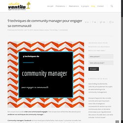 9 techniques de community manager pour engager sa communauté