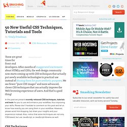 50 New Useful CSS Techniques, Tutorials and Tools - Smashing Magazine