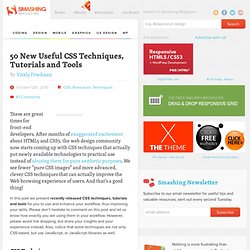 50 New Useful CSS Techniques, Tutorials and Tools - Smashing Magazine