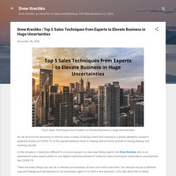 Top 5 Sales Techniques from Experts to Elevate Business in Huge Uncertainties