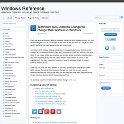 Technitium MAC Address Changer to change MAC Address in Windows