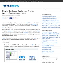 How to Do Screen Capture on Android Without Rooting Your Phone
