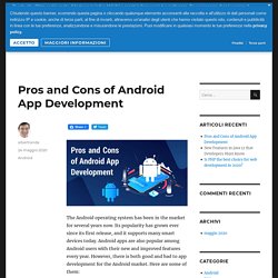Pros and Cons of Android App Development - Technological Field Developments