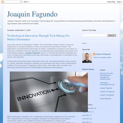 Joaquin Fagundo: Technological Innovation Through Tech Mining For Market Dominance