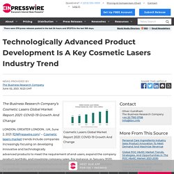 Technologically Advanced Product Development Is A Key Cosmetic Lasers Industry Trend