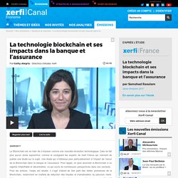 Cathy Alegria, Xerfi - La technologie blockchain et ses impacts dans la banque et l’assurance - Secteurs & marchés