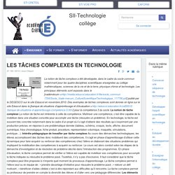 LES TÂCHES COMPLEXES EN TECHNOLOGIE - SII-Technologie collège
