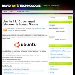 Ubuntu 11.10 : comment retrouver le bureau Gnome